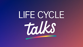 Life Cycle Talks